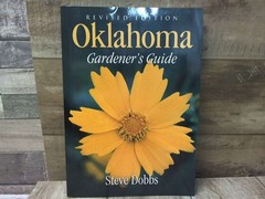 Oklahoma Gardener’s Guide by Steve Dobbs Cool Springs Press