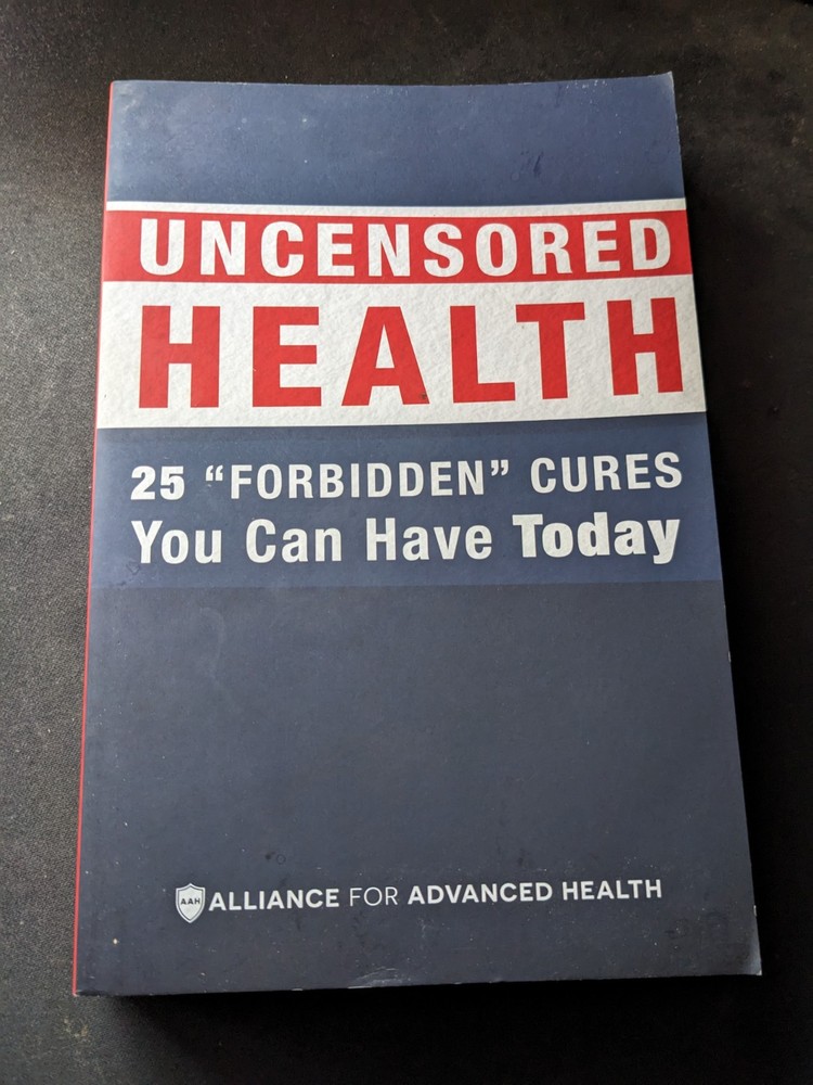 Uncensored Health 25 „Forbidden” Cures You Can Have Today Paperback Volume 1
