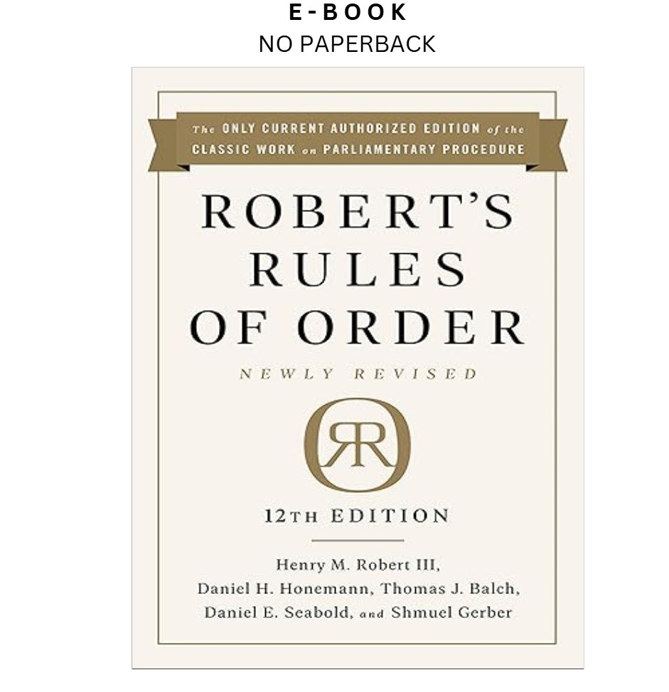 Robert’s Rules of Order Newly Revised, 12th edition, Henry M. Robert III 2020