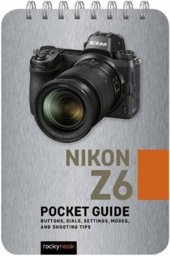 Rocky Nook Nikon Z6: Pocket Guide (Spiral Bound) (UK IMPORT)