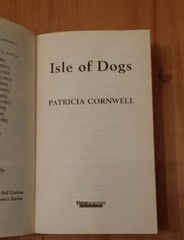 Isle of Dogs Patricia Cornwell Time Warner Paperbacks 2002 532 Pages