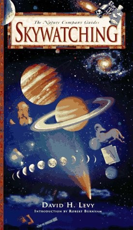 Skywatching (Nature Company Guides) by David H. Levy, John O’Byrne
