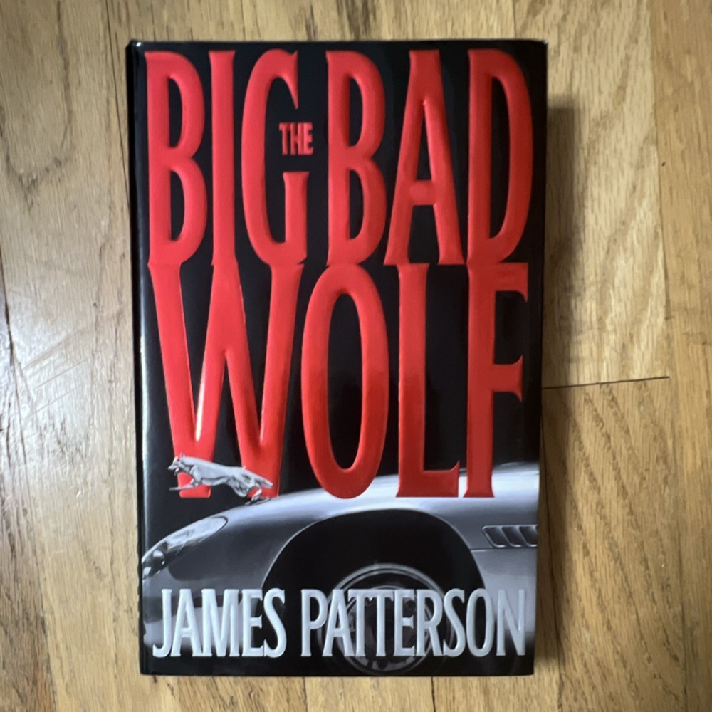 James Patterson Big Bad Wolf Hardcover Novel with Dust Jacket