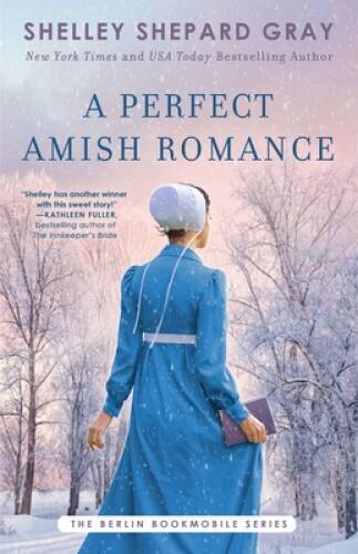 A Perfect Amish Romance (1) (Berlin Bookmobile Series, The) – VERY GOOD