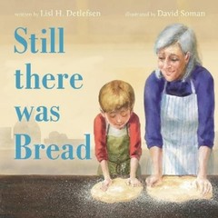Lisl H. Detlefsen Still there was Bread (Hardback)