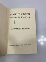 Eugene V. Debs by H. Wayne Morgan Ex-library 1962 HC