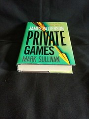 Private Games by James Patterson, Mark Sullivan , Hardback, Like New