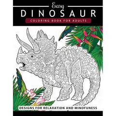 Dinosaur Coloring book for Adults and Kids: Coloring Book For Grown-Ups Dinosaur