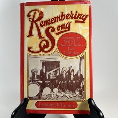REMEMBERING SONG By Frederick W. Turner – Encounters New Orleans Jazz Tradition