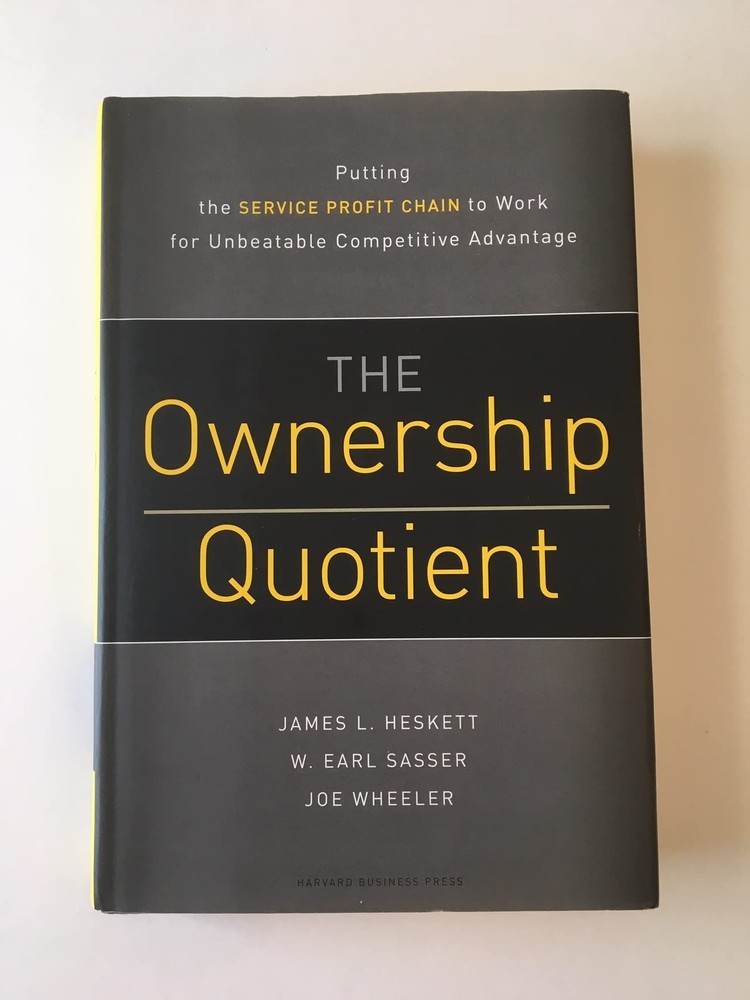 Ownership Quotient: Putting the Service Profit Chain to Work for Unbeatable …