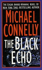 The Black Echo (Harry Bosch) – Mass Market Paperback By Connelly, Michael – GOOD