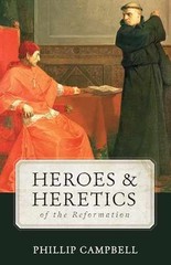 Heroes & Heretics of the – Hardcover, by Campbell Phillip – Very Good