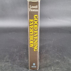 Good Evening Everybody by Lowell Thomas Signed 1st/1st (HC, 1976)