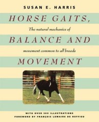Horse Gaits, Balance and Movement by Susan E. Harris (2005, Trade Paperback)
