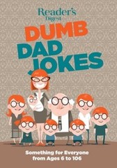 Reader’s Digest Dumb Dad Jokes: Something for Everyone from 6 to 106 – VERY GOOD