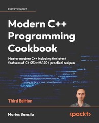 Modern C++ Programming Cookbook: Master Modern C++ with comprehensive solutions