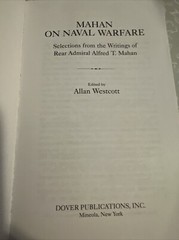Mahan on Naval Warfare, by Alfred Thayer Mahan; Dover Maritime, 1999 Paperback