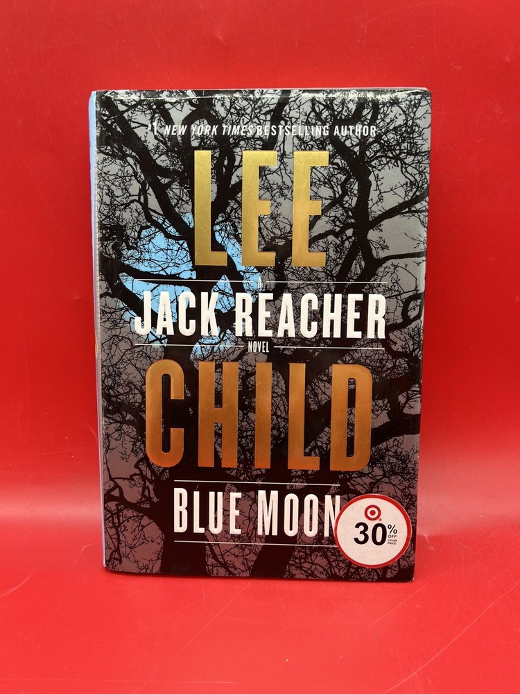 Jack Reacher Ser.: Blue Moon : A Jack Reacher Novel by Lee Child (2019)