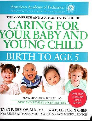 Caring for Your Baby and Young Child: Birth to Age 5 – Paperback – GOOD