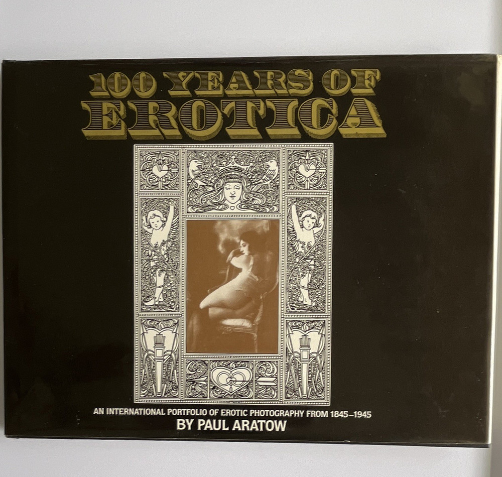 100 Years of Erotica by Paul Aratow Hardcover English Illustrated Photo Book