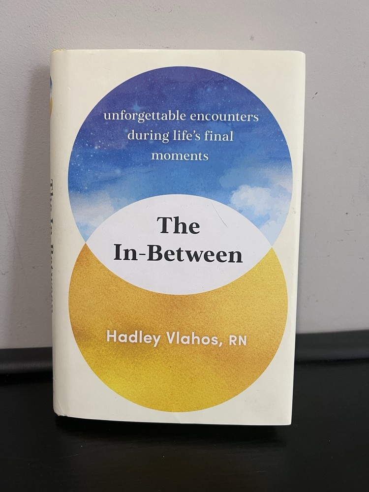The In-Between: Unforgettable Encounters During Life’s Final Moments, Hardcover