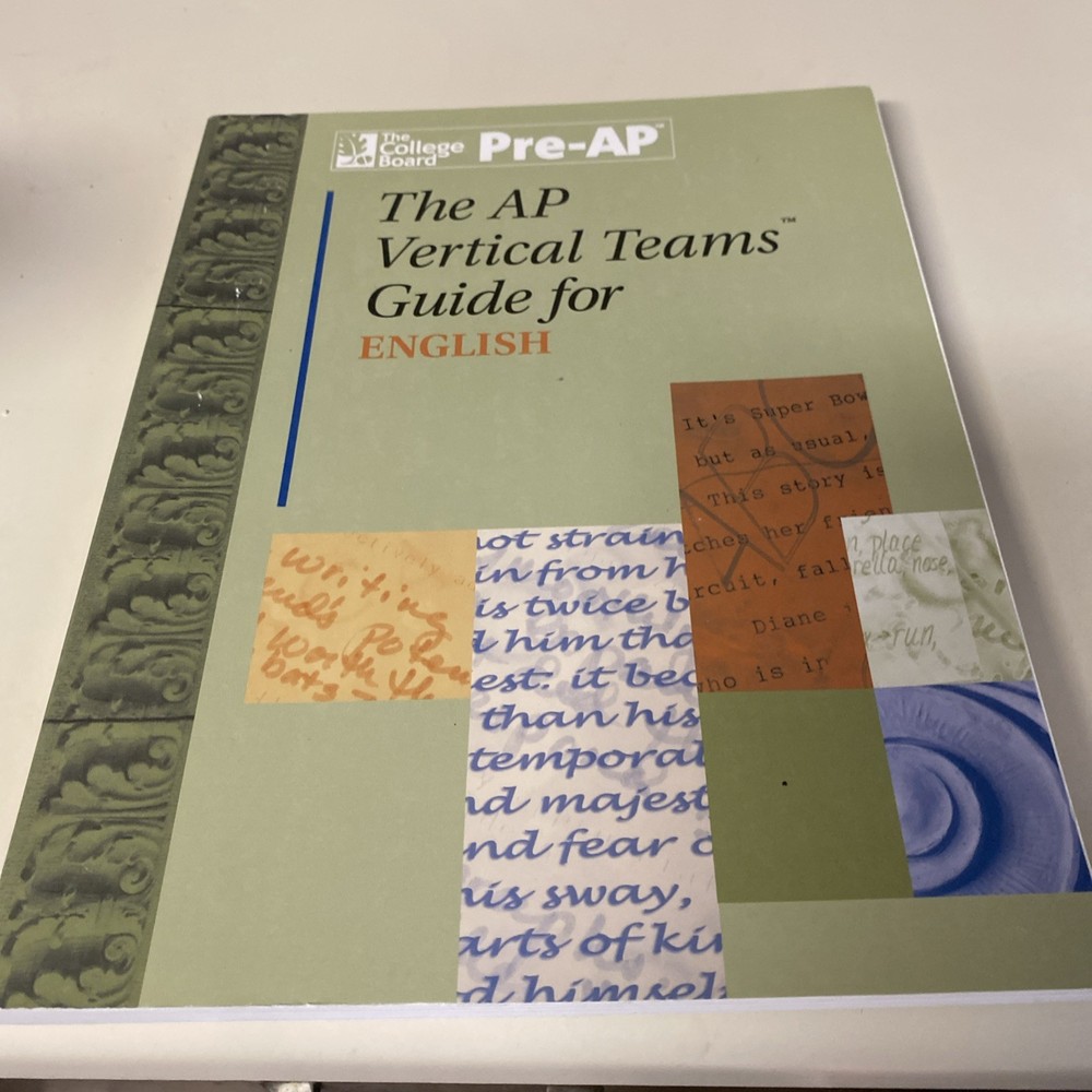 THE AP VERTICAL TEAMS GUIDE FOR ENGLISH: THE COLLEGE BOARD PRE-AP paperback