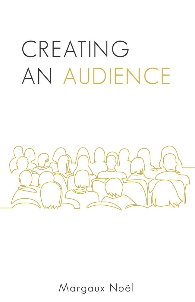 Creating an Audience – Noël, Margaux – Acceptable – See condition notes