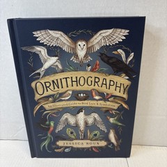 Ornithography: An Illustrated Guide to Bird Lore & Symbolism HC Excellent