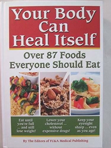 Your Body can Heal Itself, over 87 Foods Everyone Should Eat – Hardcover – GOOD
