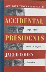 Accidental Presidents : Eight Men Who Changed America by Jared Cohen (2020,…