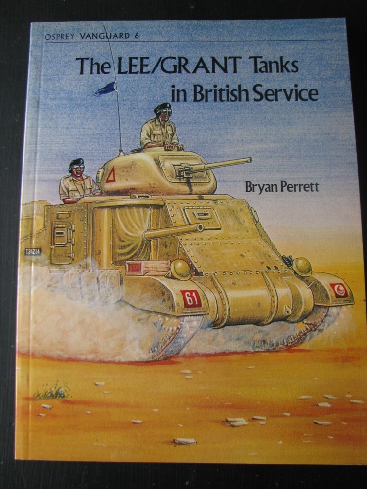 OSPREY VANGUARD #6 LEE GRANT TANKS IN BRITISH SERVICE VG/NN