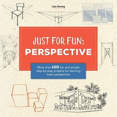 JUST FOR FUN: PERSPECTIVE: MORE THAN 100 FUN AND SIMPLE By Lise Herzog EXCELLENT