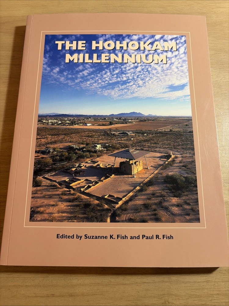 The Hohokam Millennium School for Advanced Research Popular Archaeology ~ AS NEW