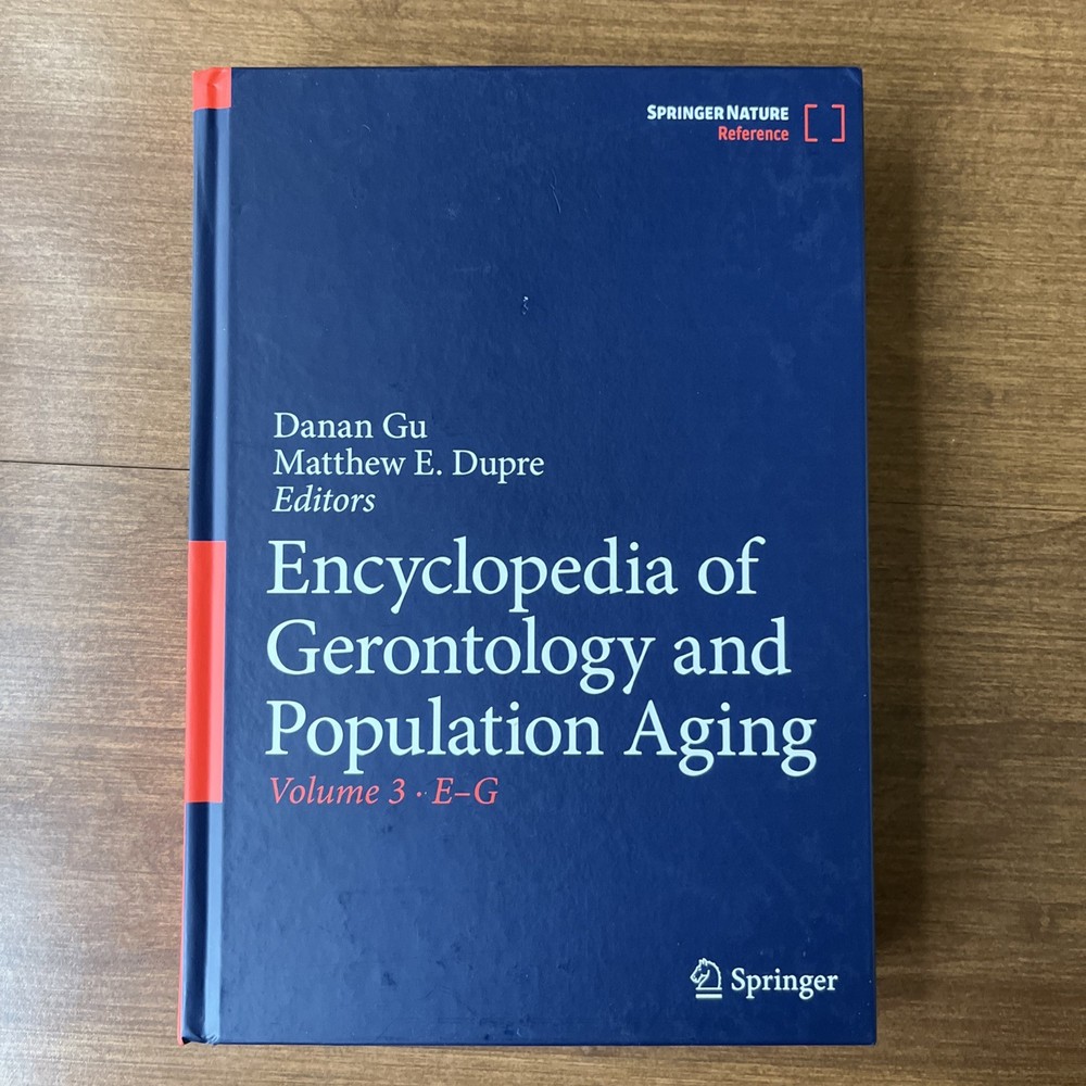 Encyclopedia of Gerontology and Population Aging Matthew E. Dupre VOLUME 3 E-G