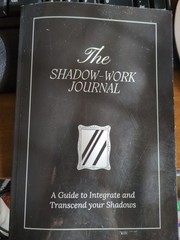 The Shadow Work Journal: a Guide to Integrate and Transcend Your Shadows