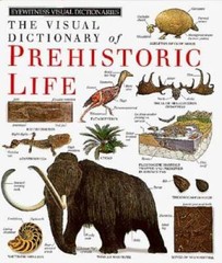 Prehistoric Life (DK Visual Dictionaries) – Hardcover By DK Publishing – GOOD