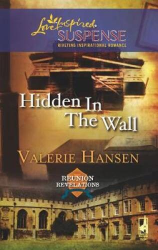 Hidden in the Wall (Reunion Revelations, Book 1) By Hansen, Valerie – VERY GOOD