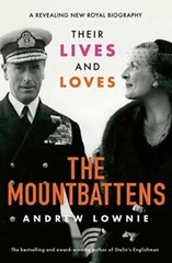 The Mountbattens: Their Lives & Loves: The Sunday Times Bes… by Lownie, Andrew
