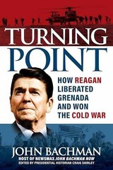 Turning Point: How Reagan – Hardcover, by Bachman John; Shirley – Very Good u