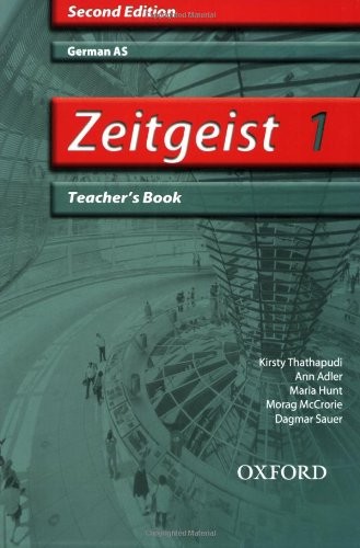 Zeitgeist 1: German As. Teacher’s Book By Kirsty Thathapudi