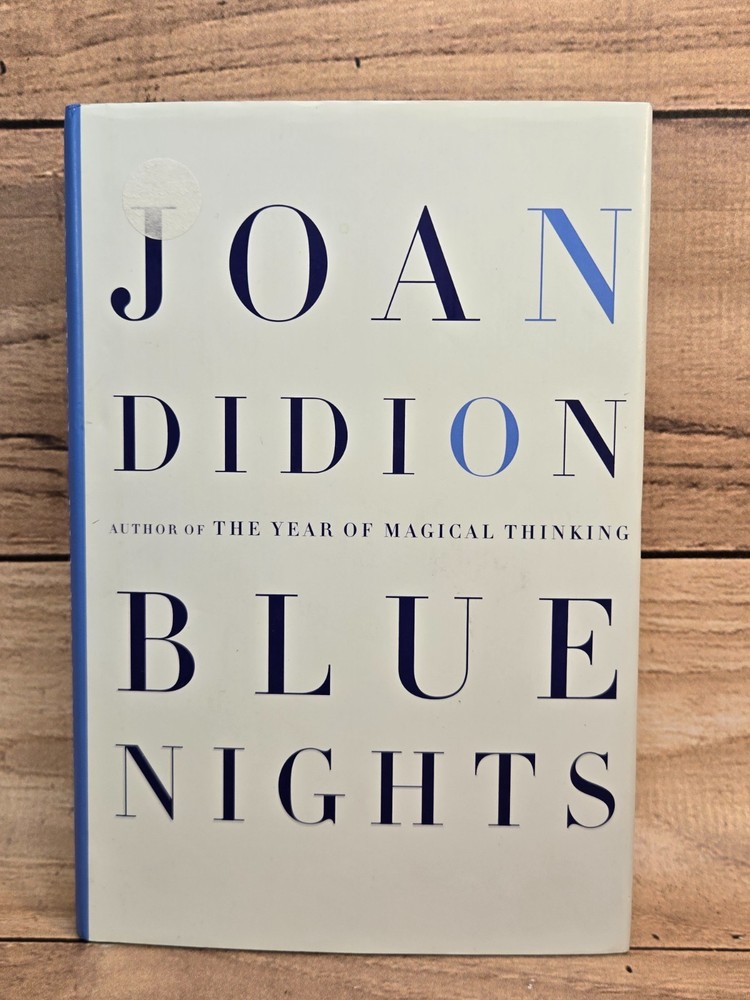 BLUE NIGHTS by Joan Didion 2011 Knopf FIRST EDITION hardcover GRIEF MEMOIR
