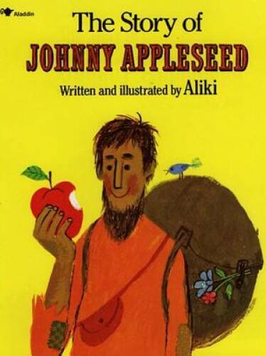 The Story of Johnny Appleseed – Paperback By Aliki – VERY GOOD