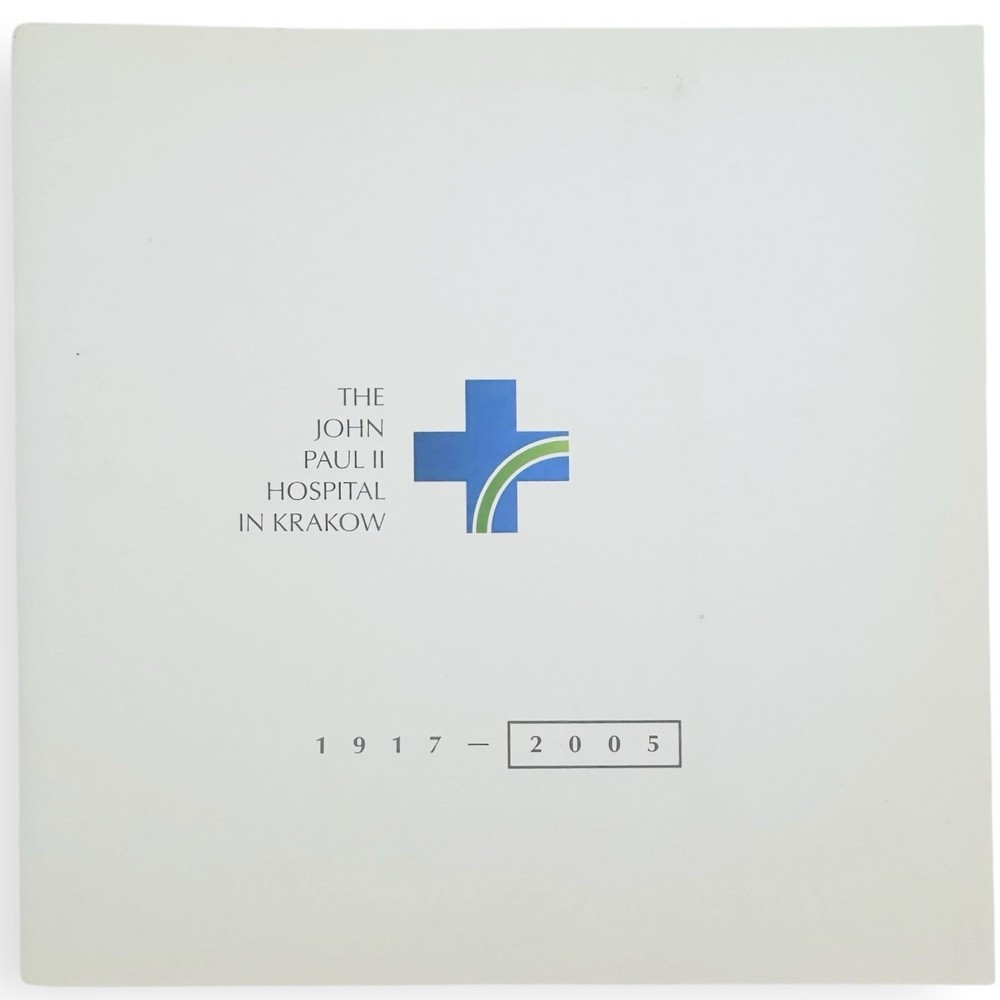 The John Paul II Hospital In Krakow, 2017-2005 – 44 Pages