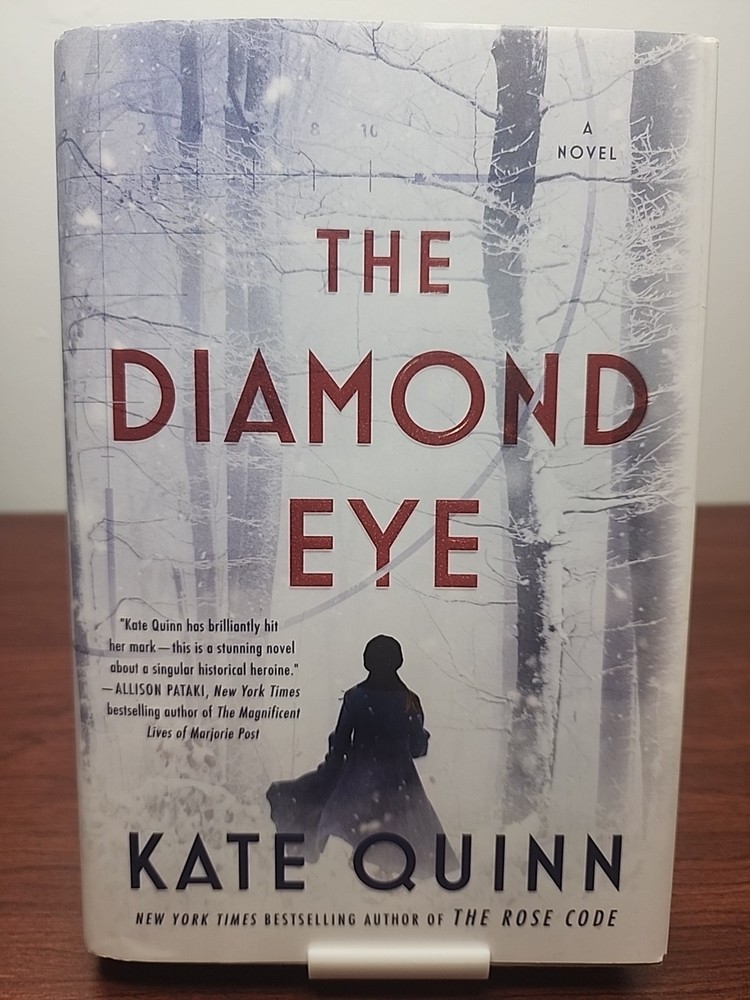 Diamond Eye: A Novel by Kate Quinn (2022, 1st Ed 1st Print Hardcover)