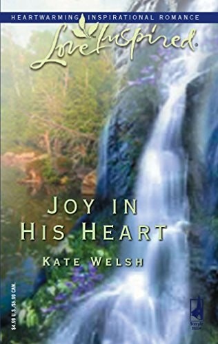 Joy in His Heart (Laurel Glen Series #8) (Love Inspired #325) by Welsh, Kate, Go