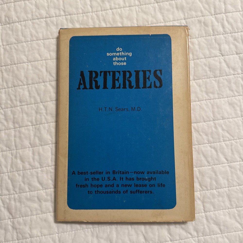 Do Something About Those ARTERIES By H.T.N Sears MD 1968 HB Rare Vintage
