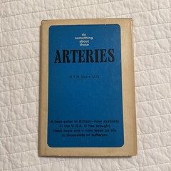 Do Something About Those ARTERIES By H.T.N Sears MD 1968 HB Rare Vintage