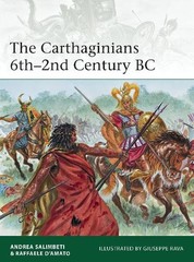 Andrea Salimbeti Raffaele D’Amat The Carthaginians 6th–2nd Century B (Paperback)