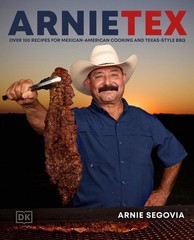 ArnieTex: Over 100 Recipes for Mexican-American, Segovia, Segovia,=-