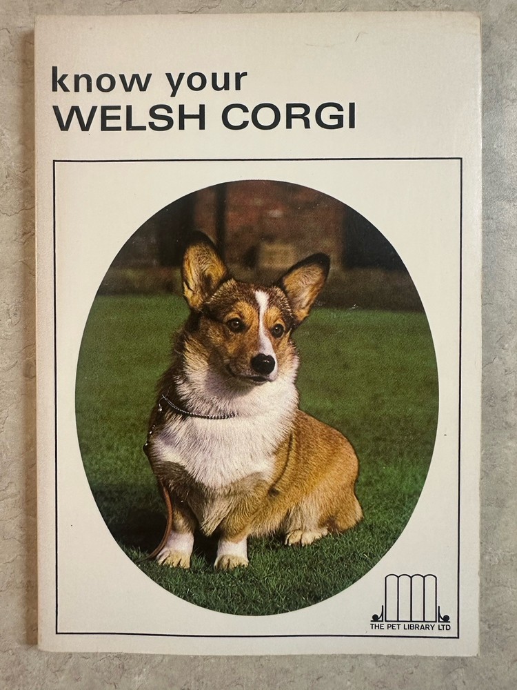 Know Your Welsh Corgi by Earl Schneider Vintage PB The Pet Library LTD 541